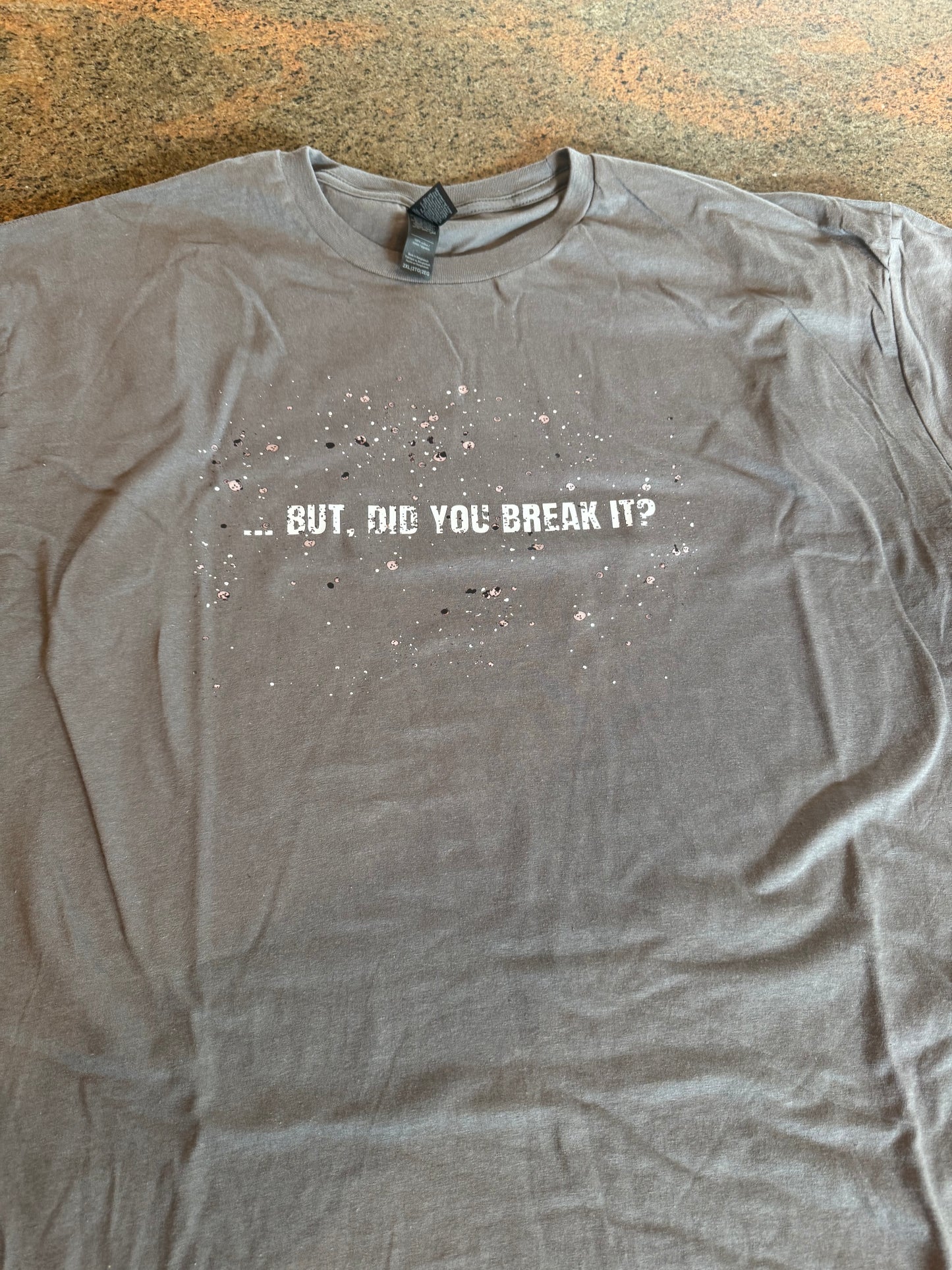 But, did you break it?